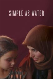 دانلود فیلم Simple as Water 2021